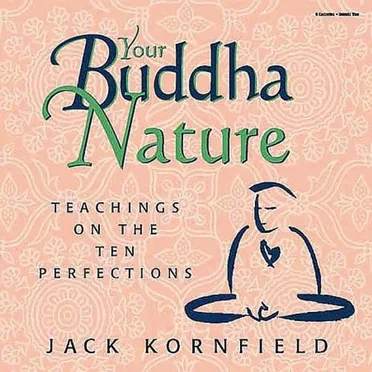 Your Buddha Nature: Teachings on the Ten Perfections by Jack Kornfield - album cover