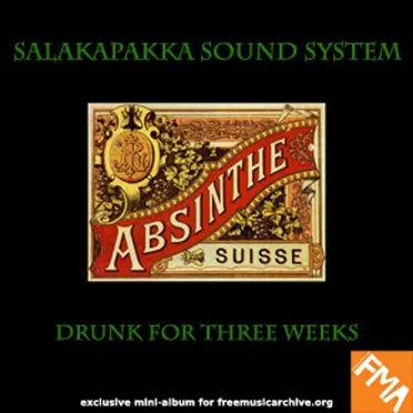 Drunk for Three Weeks by Salakapakka Sound System - album cover