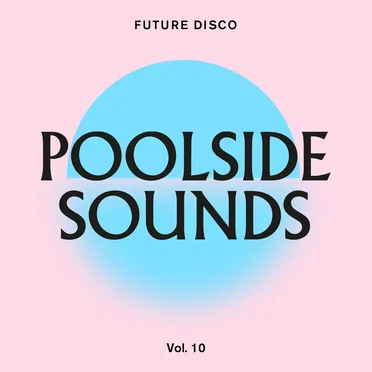 Future Disco: Poolside Sounds, Vol. 10 by Various Artists - album cover