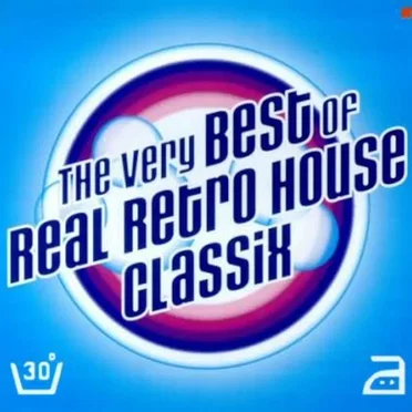 The Very Best Of Real Retro House Classix by Various Artists - album cover