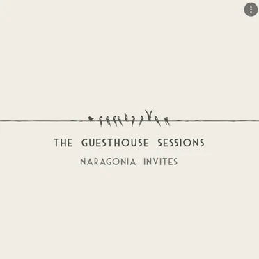 Naragonia Invites: The Guesthouse Sessions