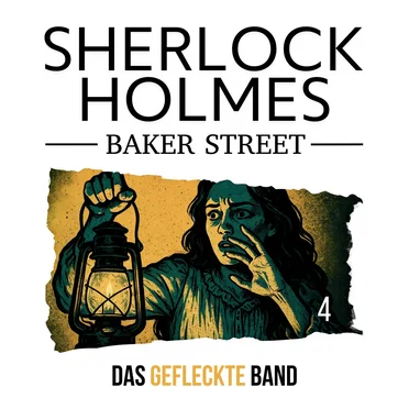 Sherlock Holmes Baker Street 4: Das gefleckte Band by Dennis Ehrhardt - album cover