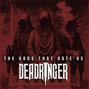 The Gods That Hate Us by Deadringer - album cover