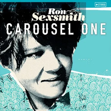 Carousel One by Ron Sexsmith - album cover