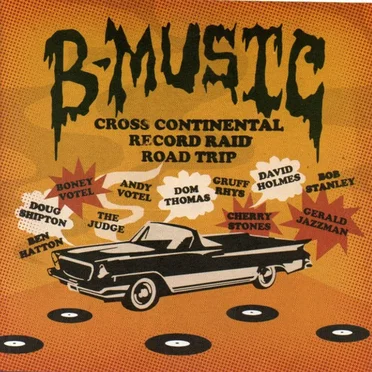 B-Music - Cross Continental Record Raid Road Trip by Various Artists - album cover