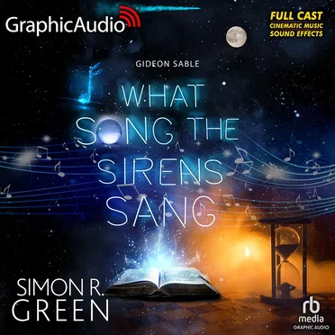Gideon Sable 3: What Song the Sirens Sang by Simon R. Green - album cover