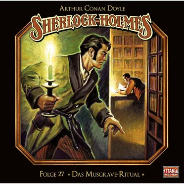 Sherlock Holmes, Folge 27: Das Musgrave-Ritual by Marc Gruppe - album cover