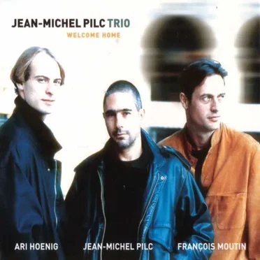 Welcome Home by Jean-Michel Pilc Trio - album cover