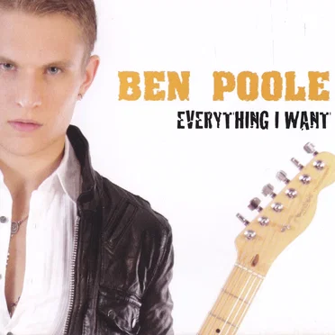 Everything I Want by Ben Poole - album cover