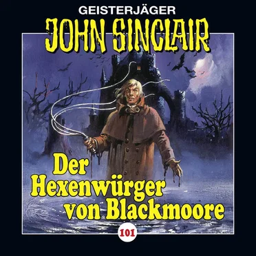 Geisterjäger John Sinclair Folge 101: Der Hexenwürger von Blackmoore (1/2)