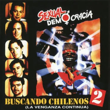 Buscando chilenos 2 (La venganza continúa) by Sexual Democracia - album cover
