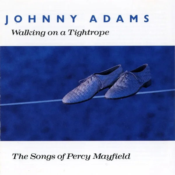 Walking on a Tightrope: The Songs of Percy Mayfield