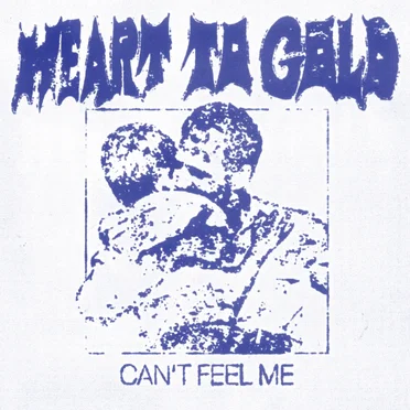 Can’t Feel Me by Heart to Gold - album cover