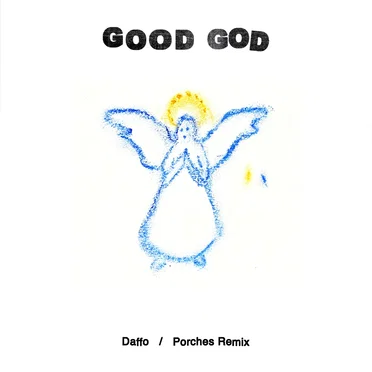 Good God (Porches remix)