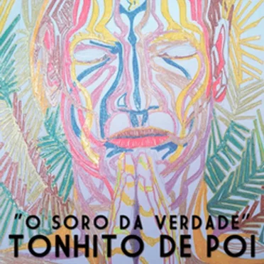 O soro da verdade: Tonhito de poi