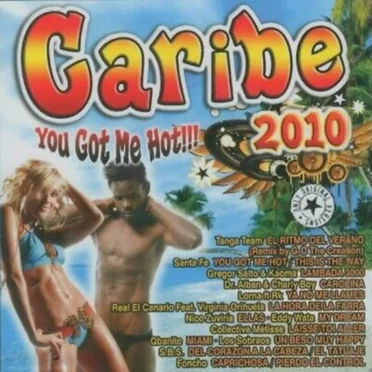 Caribe 2010: You Got Me Hot by Various Artists - album cover