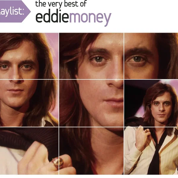 Playlist: The Very Best of Eddie Money