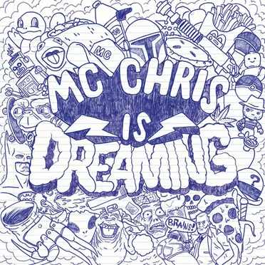 MC Chris is Dreaming