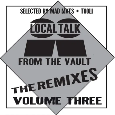 Local Talk From The Vault The Remixes Vol. 3 by Various Artists - album cover