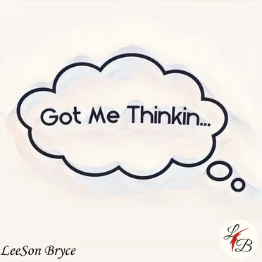 Got Me Thinkin