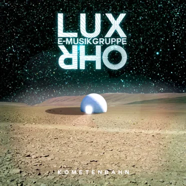 Kometenbahn by E-Musikgruppe Lux Ohr - album cover