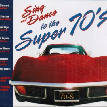 Sing and Dance to the Super 70's by Various Artists - album cover