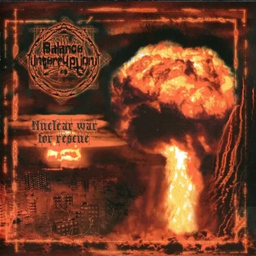 Nuclear War for Rescue by Balance Interruption - album cover