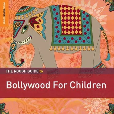 The Rough Guide to Bollywood for Children by Various Artists - album cover
