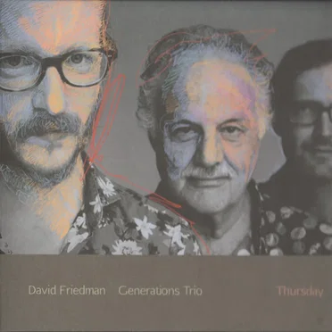 Thursday by David Friedman Generations Trio - album cover