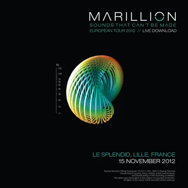 Sounds That Can’t Be Made European Tour 2012: Le Splendid, Lille, France, 15 November 2012 by Marillion - album cover
