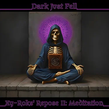 Xy-Roks' Repose II: Meditation