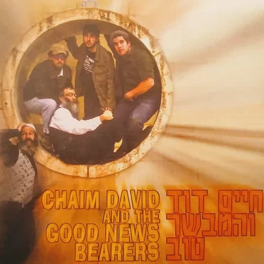 Chaim David and the Good News Bearers