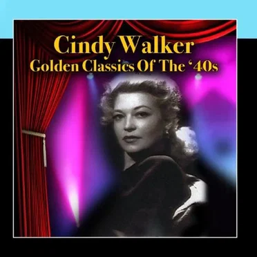 Golden Classics of the ’40s by Cindy Walker - album cover