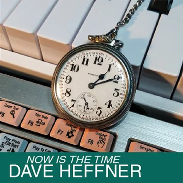 Now Is the Time by Dave Heffner - album cover