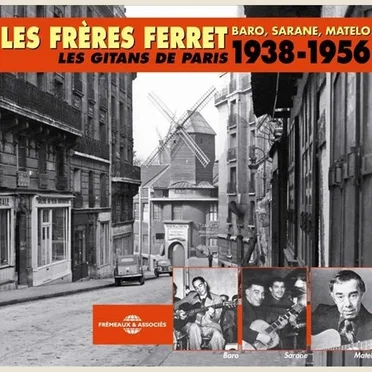 Les Frères Ferret: Les Gitans de Paris 1938-1956
