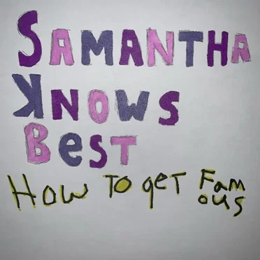 HOW TO GET FAMOUS by Samantha Knows Best - album cover
