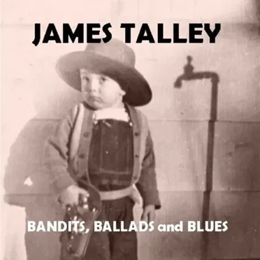 Bandits, Ballads and Blues