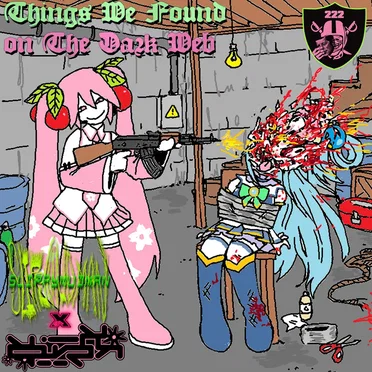 THINGS WE FOUND ON THE DARK WEB