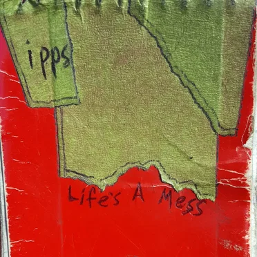 Life's a Mess by Ipps - album cover