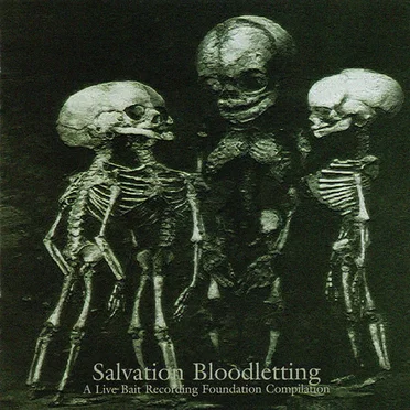 Salvation Bloodletting: A Live Bait Recording Foundation Compilation by Various Artists - album cover