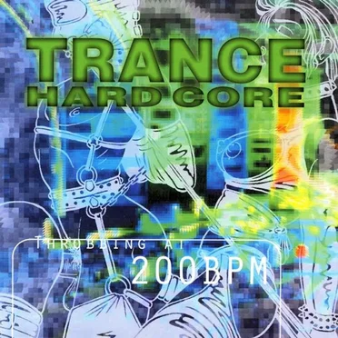 Trance Hardcore: Throbbing at 200 BPM by Various Artists - album cover