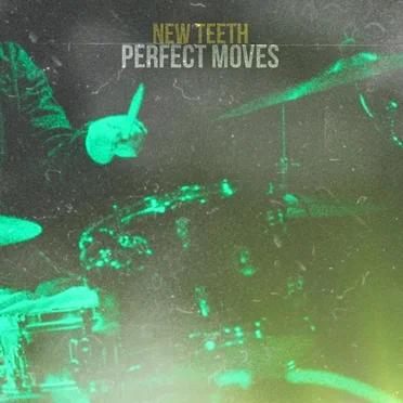 Perfect Moves by New Teeth - album cover
