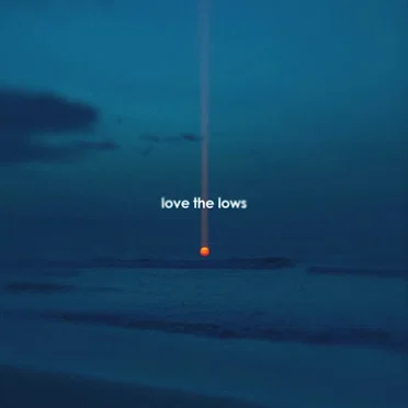 Love The Lows