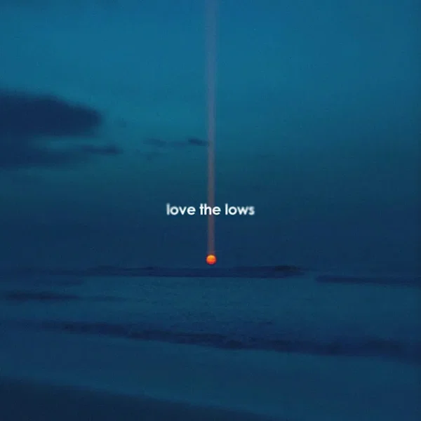 Love The Lows