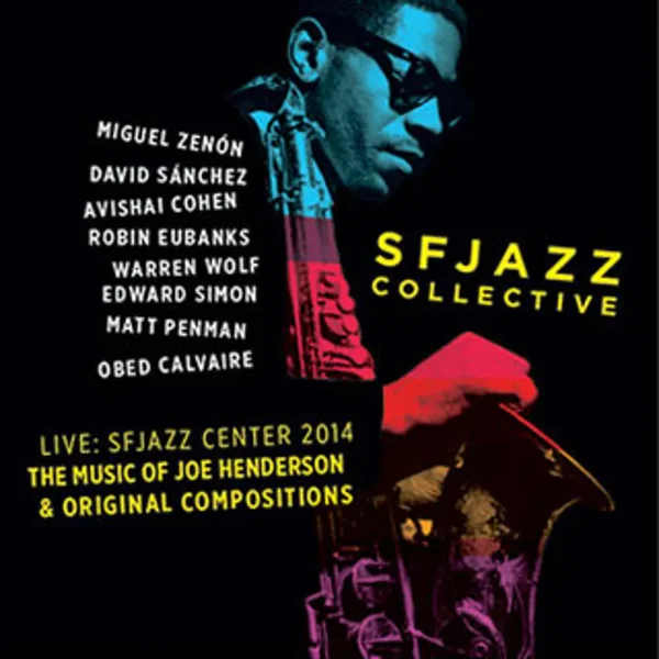 Live at Sfjazz Center 2014: The Music of Joe Henderson & Original Compositions