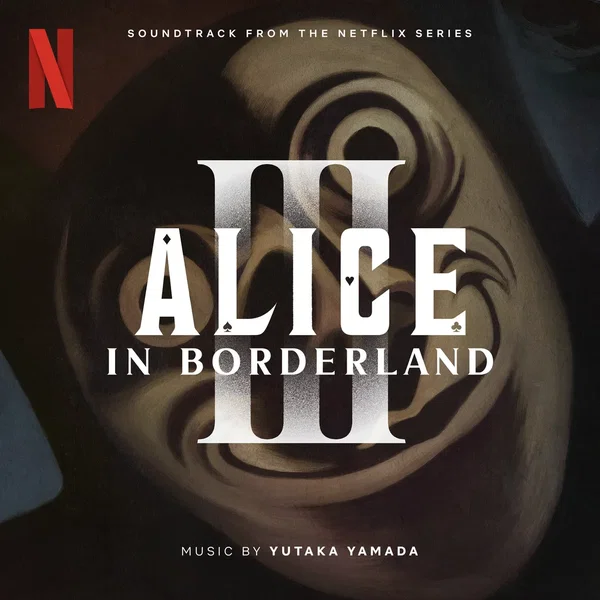 Alice in Borderland 3: Soundtrack from the Netflix Series