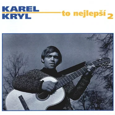 To nejlepší 2 by Karel Kryl - album cover
