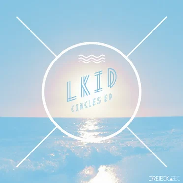 Circles EP by LKiD - album cover