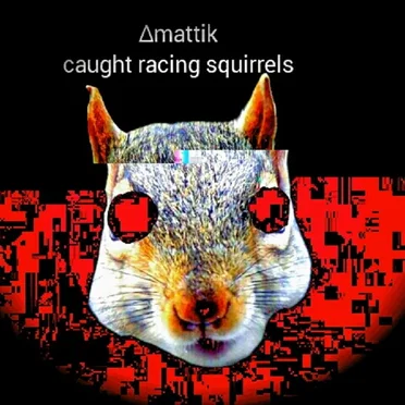 Caught Racing Squirrels by Amattik - album cover
