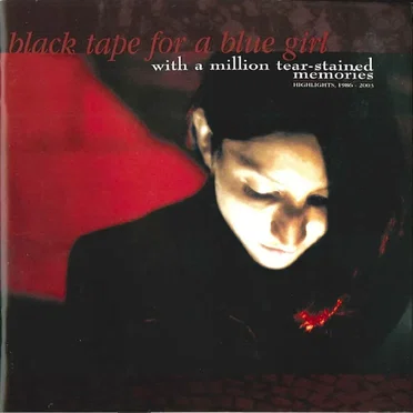 With a Million Tear-Stained Memories by Black Tape for a Blue Girl - album cover